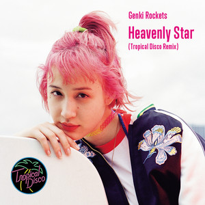 Heavenly Star by Genki Rockets, Tropical Disco