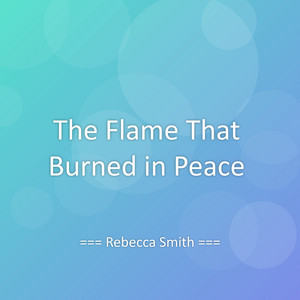 The Flame That Burned in Peace