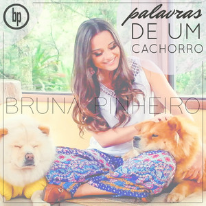Bruna Pinheiro - Palavras de um Cachorro