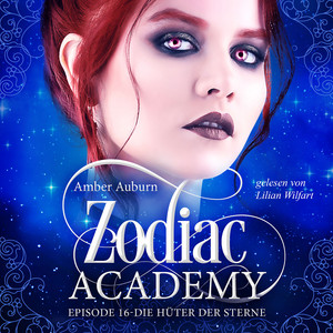 Zodiac Academy, Episode 16 - Die Hüter der Sterne Audiobook