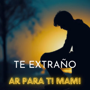TE EXTRAÑO