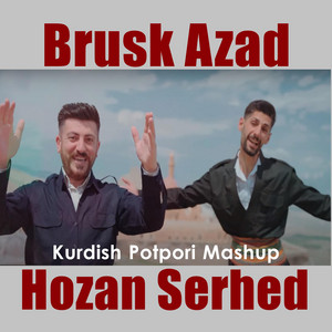 Brusk Azad - Kurdish Mashup Potpori (feat. Hozan Serhed)