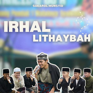 Irhal Lithaybah by Sukarol Munsyid