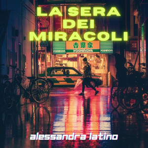 Alessandra Latino - La sera dei miracoli