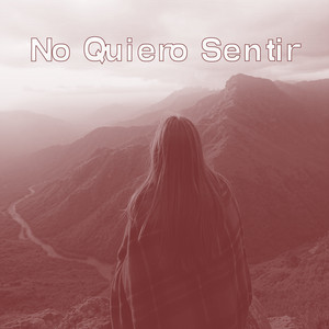 No Quiero Sentir by Dahlia Nox