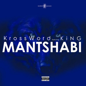 Mantshabi (feat. King) by Krossword, King