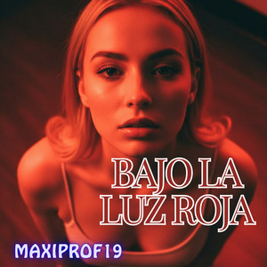 BAJO LA LUZ ROJA by MaxiProf19