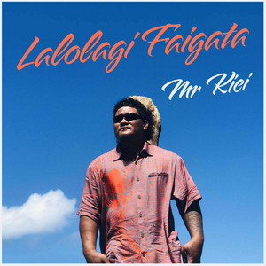 Mr Kiei - Lalolagi Faigatā