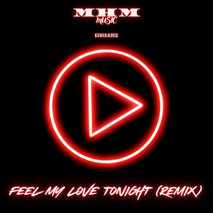 Feel My Love Tonight - Remix by M-H-M