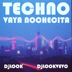 Techno Vaya Nochecita (House)