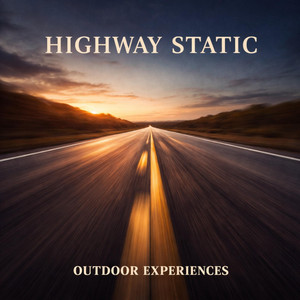 Highway Static by Outdoor Experiences