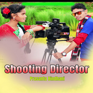 Prasanta Bindhani - Shooting Director
