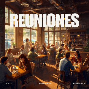 Reuniones by LaSustancia