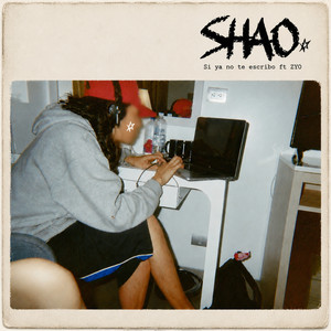 Si ya no te escribo by SHAO, ZY0