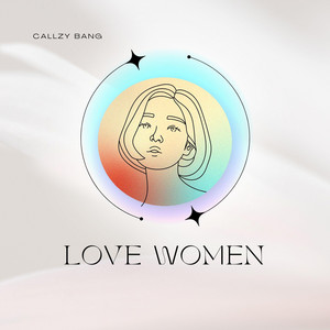 Love Women by Callzy Bang
