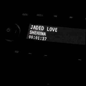 Jaded Love by Shehxna