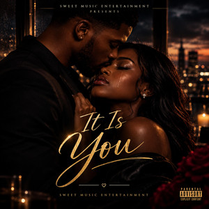 It Is You by Sweet Music Entertainment