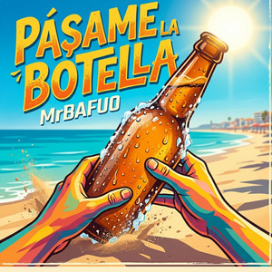 Pasame la Botella by MrBafuo