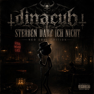 Sterben darf ich nicht - Neo Soul edition by dinacu6