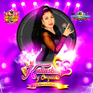 Mendoza Records - MIX REYNAS KATIUSKA Y ORQUESTA