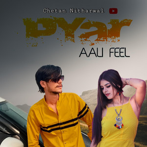 Pyar Aali Feel by Chetan Nitharwal