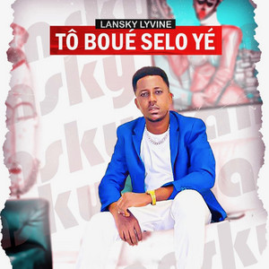 Lansky Lyvine - Tô boué selo yé