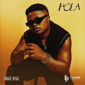 Hola by MIKKIE BANKZ