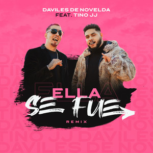 Ella se fue - Remix by Daviles de Novelda, Tino JJ