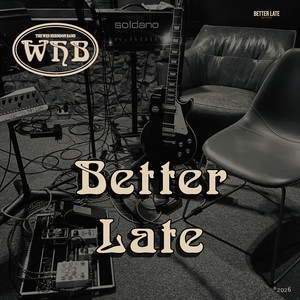 Better Late by The Wes Herndon Band