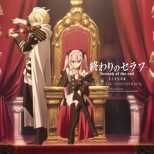 Seraph of the End Nagoya kessenhen Original Soundtrack - Album by