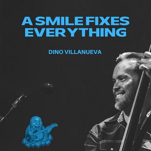 A Smile Fixes Everything by Dino Villanueva