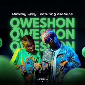 Datway Ezzy - QWESHON (feat. Afoedoe)