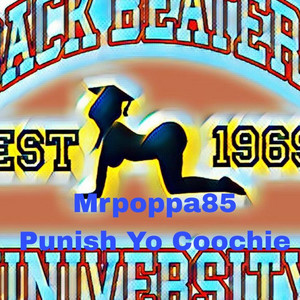 Punish Yo Coochie by Mrpoppa85