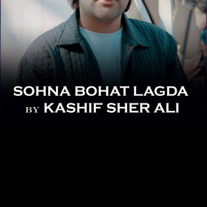 Kashif Sher Ali - Sohna Bohat Lagda