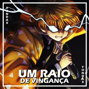 Rap do Zenitsu: UM RAIO DE VINGANÇA by Yondax