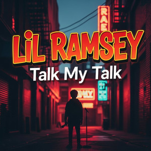 TALK MY TALK by LIL RAMSEY
