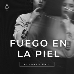 El Santo Malo - Fire on My Skin