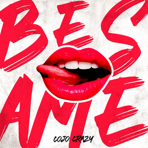 Besame by Cojo Crazy