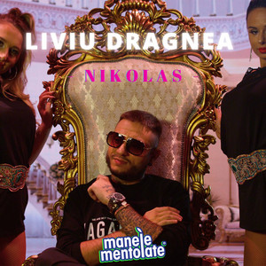 Nikolas & Manele Mentolate - Liviu Dragnea