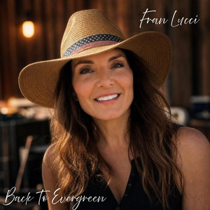 Back to Evergreen by Fran Lucci