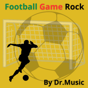 DR.MUSIC - Football Game Rock