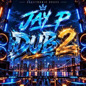 Dub 2 by jay p