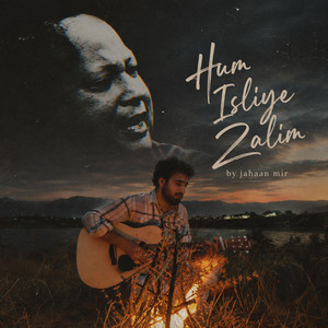 Hum Aisliye Zalim by Mateen Bhat, Jahaan Mir
