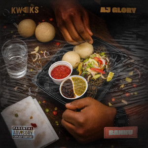 Banku by Kweks, AJ Glory