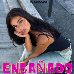 Engañado by Tito Cercado