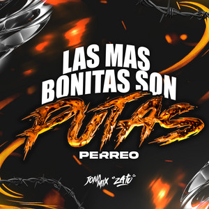 Las Mas Bonitas Son P#tas (PERREO) by Jona Mix, Zato DJ