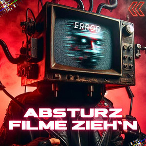 ABSTURZ FILME ZIEHN by HaKKePeeT