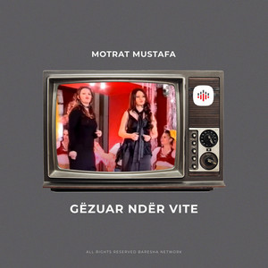 Motrat Mustafa - Gezuar