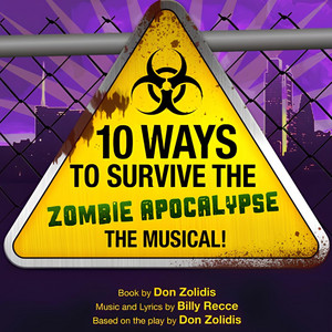 Listen to 10 Ways To Survive The Zombie Apocalypse: The Musical
