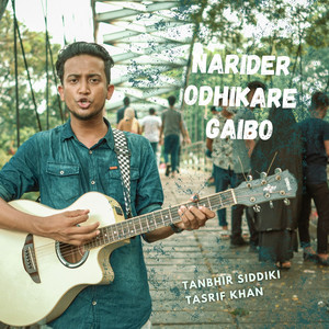 Narider Odhikare Gaibo (feat. Tanjeeb Khan)